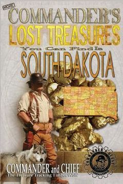 portada More Commander's Lost Treasures You Can Find In South Dakota: Follow the Clues and Find Your Fortunes! (en Inglés)