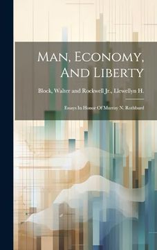 portada Man, Economy, and Liberty: Essays in Honor of Murray n. Rothbard (en Inglés)