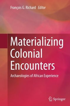 portada Materializing Colonial Encounters: Archaeologies of African Experience