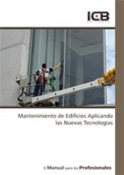 Mantenimiento de Edificios Aplicando las Nuevas Tecnologías