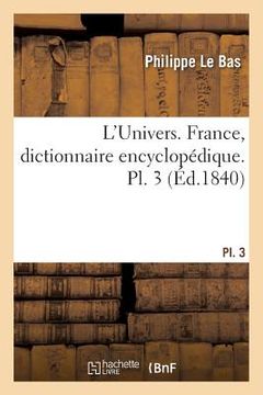 portada L'Univers. France, Dictionnaire Encyclopédique. Pl. 3 (en Francés)