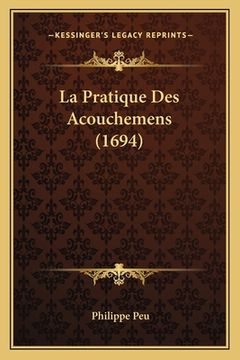 portada La Pratique Des Acouchemens (1694) (in French)