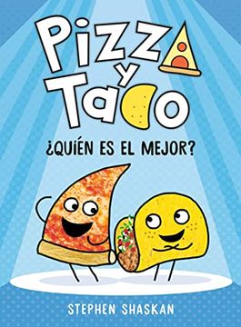 portada Pizza y Taco: Quién es el Mejor? (in Spanish)