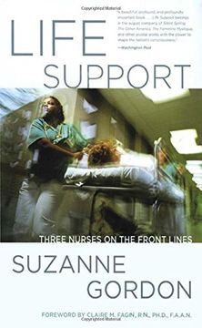 portada Life Support: Three Nurses on the Front Lines (The Culture and Politics of Health Care Work) 