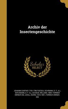 portada Archiv der Insectengeschichte (in German)