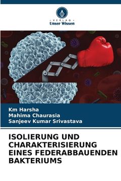 portada Isolierung Und Charakterisierung Eines Federabbauenden Bakteriums (en Alemán)