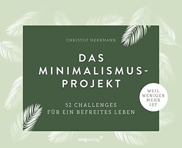 portada Das Minimalismus-Projekt: 52 Challenges für ein Befreites Leben. Ordnung Schaffen und Nachhaltig Leben. Deutschlands Erfolgreichster Minimalismus-Blogger Zeigt, wie (in German)