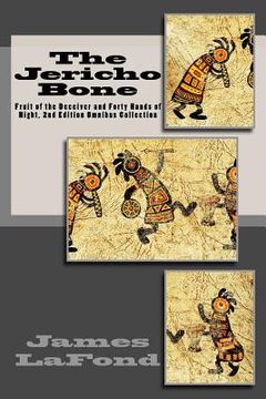 portada The Jericho Bone: Fruit of the Deceiver and Forty Hands of Night, 2nd Edition Omnibus Collection (en Inglés)