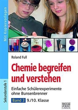 portada Chemie Begreifen und Verstehen 03: Einfache Schülerexperimente Ohne Bunsenbrenner - 5. /6. Klasse (en Alemán)