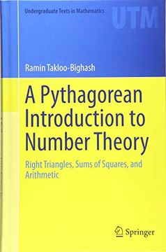 portada A Pythagorean Introduction to Number Theory: Right Triangles, Sums of Squares, and Arithmetic (Undergraduate Texts in Mathematics) (in English)