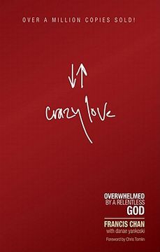crazy love,overwhelmed by a relentless god