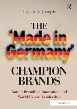 portada The 'made in Germany' Champion Brands: Nation Branding, Innovation and World Export Leadership (en Inglés)