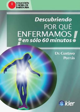 portada Descubriendo por qué Enfermamos en Sólo 60 Minutos! (in Spanish)