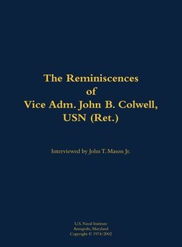 portada Reminiscences of Vice Adm. John B. Colwell, USN (Ret.) (en Inglés)
