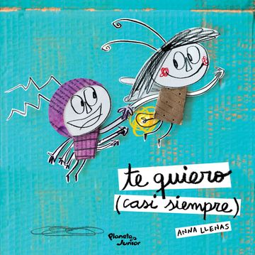 Libro Te Quiero (Casi Siempre) De Anna Llenas - Buscalibre