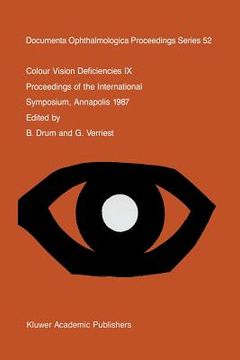 portada Colour Vision Deficiencies IX: Proceedings of the Ninth Symposium of the International Research Group on Colour Vision Deficiencies, Held at St. John (in English)