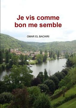 portada Je vis comme bon me semble (in French)