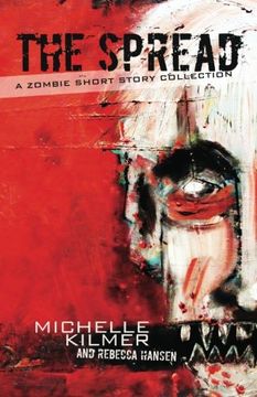 portada The Spread: A Zombie Short Story Collection (en Inglés)