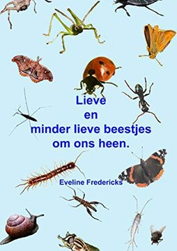 portada Lieve en Minder Lieve Beestjes om ons Heen. (en Holandés)