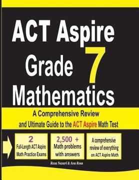 portada ACT Aspire Grade 7 Mathematics: A Comprehensive Review and Ultimate Guide to the ACT Aspire Math Test (en Inglés)