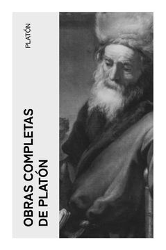 portada Obras Completas de Platn: Apologa de Scrates, Critn, Primer Alcibades, Crmides,Laques, Eplogo de Patricio de Azcrate...