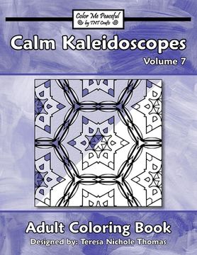 portada Calm Kaleidoscopes Adult Coloring Book, Volume 7