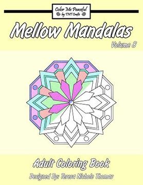 portada Mellow Mandalas Adult Coloring Book: Volume 8 (en Inglés)