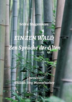 portada Ein Zen Wald: Zen Sprüche der Alten 