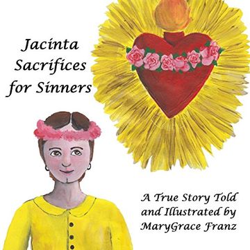 portada Jacinta Sacrifices for Sinners: A True Story (Shepherd Children of Fatima) (en Inglés)