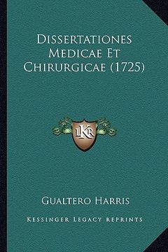 portada Dissertationes Medicae Et Chirurgicae (1725) (in Latin)
