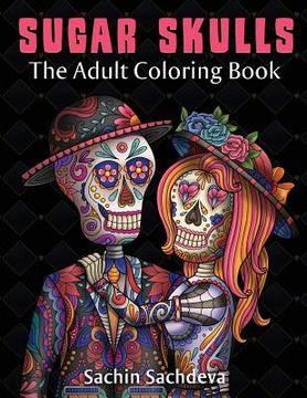portada Sugar Skulls: The Adult Coloring Book (en Inglés)