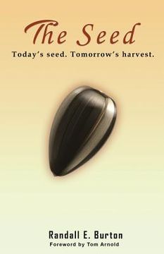 portada The Seed: Today's Seed. Tomorrow's Harvest. (en Inglés)