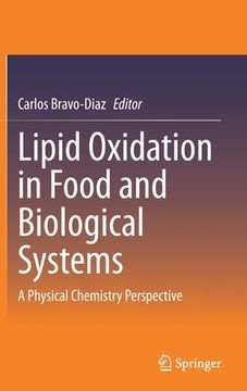 portada Lipid Oxidation in Food and Biological Systems: A Physical Chemistry Perspective (in English)