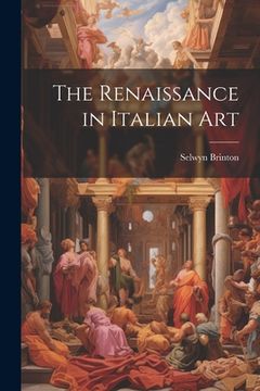 portada The Renaissance in Italian Art (en Inglés)