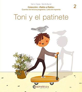 portada Toni y el Patinete: (T,N,P,M): 2 (Ratito a Ratito-Imprenta) (in Spanish)
