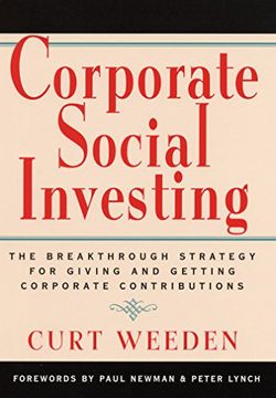 portada Corporate Social Investing: The Breakthrough Strategy for Giving and Getting Corporate Contributions (en Inglés)