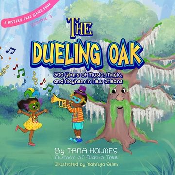 portada The Dueling Oak: 300 Years of Music, Magic, and Mayhem in New Orleans