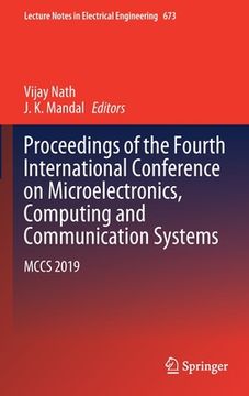 portada Proceedings of the Fourth International Conference on Microelectronics, Computing and Communication Systems: McCs 2019