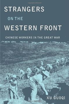 portada Strangers on the Western Front: Chinese Workers in the Great war (en Inglés)