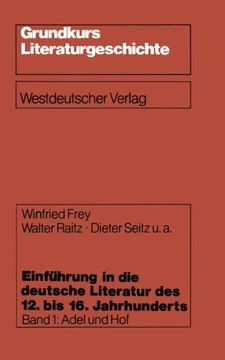 portada Einführung in die deutsche Literatur des 12. bis 16. Jahrhunderts: Adel und Hof ― 12./13. Jahrhundert (Grundkurs Literaturgeschichte) (Volume 1) (German Edition)