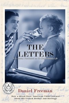 portada The Letters: How A Mixed-Race American Child Learned About His French Mother And Heritage (en Inglés)