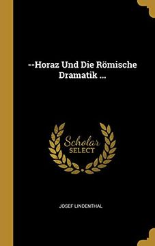 portada --Horaz Und Die Römische Dramatik ... (en Alemán)