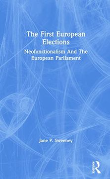 portada The First European Elections: Neofunctionalism and the European Parliament (en Inglés)
