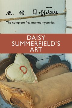 portada Daisy Summerfield's Art: The Complete Flea Market Mysteries (in English)