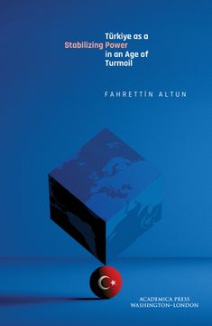 portada Türkiye as a Stabilizing Power in an Age of Turmoil (en Inglés)