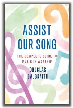 portada Assist our Song: The Complete Guide to Music in Worship (en Inglés)