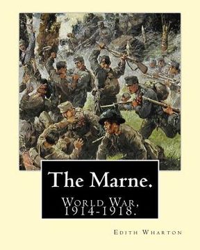 portada The Marne. By: Edith Wharton: World War, 1914-1918.