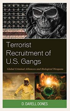 portada Terrorist Recruitment of U. S. Gangs: Global Criminal Alliances and Biological Weapons (en Inglés)