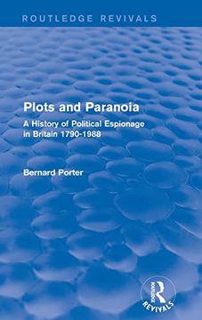 portada Plots and Paranoia: A History of Political Espionage in Britain 1790-1988 (Routledge Revivals) (en Inglés)
