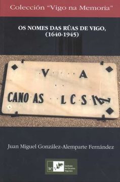 portada Os Nomes das Ruas de Vigo (1640-1945) (in Galician)